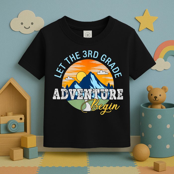 Let The 3rd Grade Adventure Begin 3rd Grade Team Toddler T-Shirt