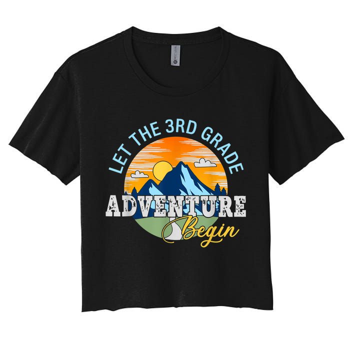 Let The 3rd Grade Adventure Begin 3rd Grade Team Crop Top