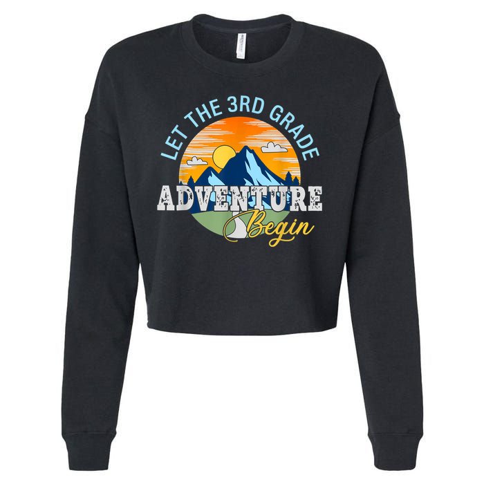 Let The 3rd Grade Adventure Begin 3rd Grade Team Cropped Pullover Crew