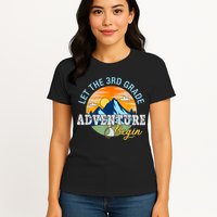 Let The 3rd Grade Adventure Begin 3rd Grade Team Womens T-Shirt