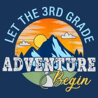 Let The 3rd Grade Adventure Begin 3rd Grade Team Infant Baby Jersey Bodysuit