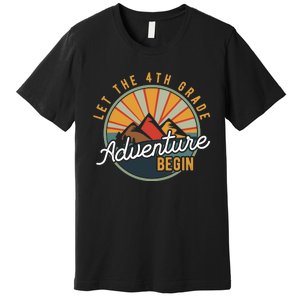 Let the 4th Grade Adventure Begin Fourth Grade Teacher Premium T-Shirt