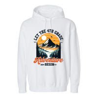 Let The 4th Grade Adventure Begin Back To School Teacher Garment-Dyed Fleece Hoodie