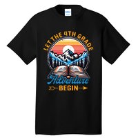 Let The 4th Grade Adventure Begin Teacher Back To School Tall T-Shirt