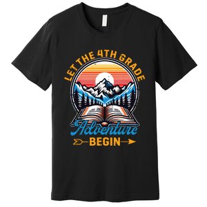 Let The 4th Grade Adventure Begin Teacher Back To School Premium T-Shirt