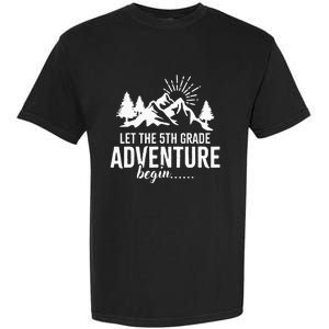 Let The 5th Grade Adventure Begin Back To School Garment-Dyed Heavyweight T-Shirt