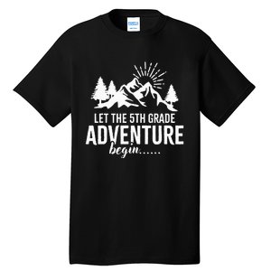 Let The 5th Grade Adventure Begin Back To School Tall T-Shirt