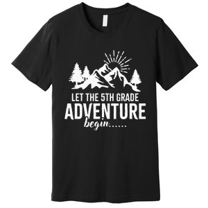 Let The 5th Grade Adventure Begin Back To School Premium T-Shirt