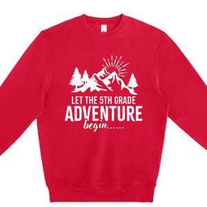 Let The 5th Grade Adventure Begin Back To School Premium Crewneck Sweatshirt