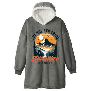 Let The 5th Grade Adventure Begin Back To School Teacher Hooded Wearable Blanket