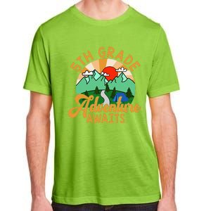 Let The 5th Grade Adventure Begin Teacher Back To School Adult ChromaSoft Performance T-Shirt