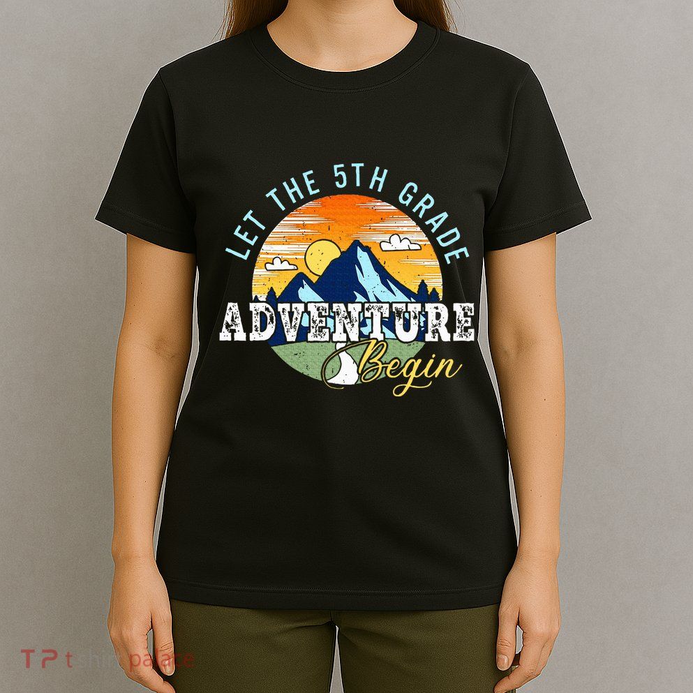 Let The 5th Grade Adventure Begin 5th Grade Teacher T-Shirt