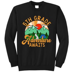 Let The 5th Grade Adventure Begin Teacher Back To School Tall Sweatshirt