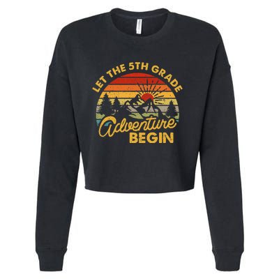 Let the 5th Grade Adventure Begin Fifth Grade Teacher Cropped Pullover Crew