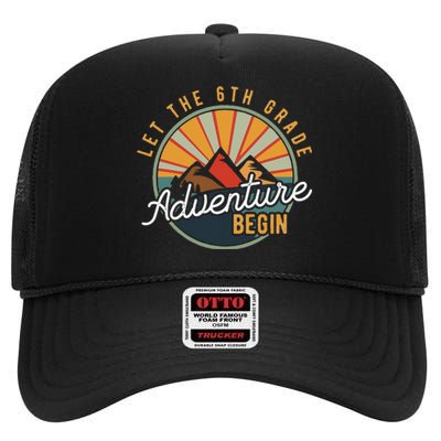 Let the 6th Grade Adventure Begin Sixth Grade Teacher High Crown Mesh Back Trucker Hat