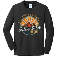 Let the 6th Grade Adventure Begin Sixth Grade Teacher Kids Long Sleeve Shirt