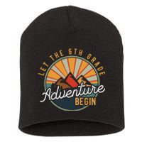 Let the 6th Grade Adventure Begin Sixth Grade Teacher Short Acrylic Beanie