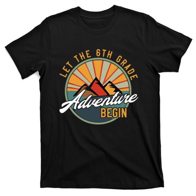 Let The 6th Grade Adventure Begin Sixth Grade Back To School T-Shirt