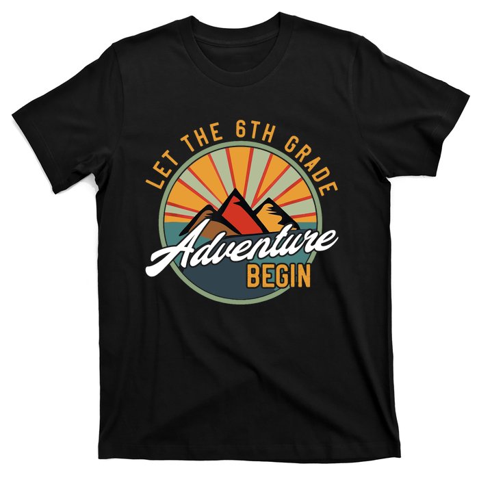 Let The 6th Grade Adventure Begin Sixth Grade Back To School T-Shirt