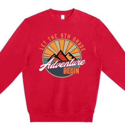 Let The 6th Grade Adventure Begin Sixth Grade Back To School Premium Crewneck Sweatshirt