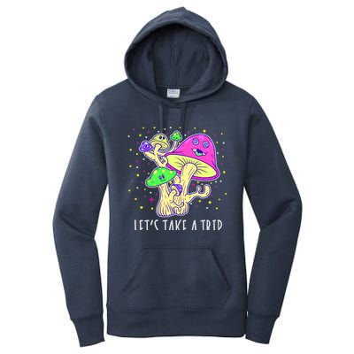 Lets Take A Trip Magic Mushroom Hallucinogen Gift Women's Pullover Hoodie