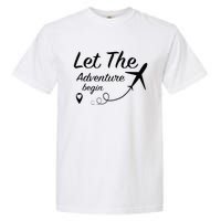 Let The Adventure Begin Airplane Travel Traveling Garment-Dyed Heavyweight T-Shirt