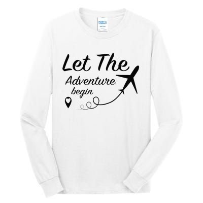 Let The Adventure Begin Airplane Travel Traveling Tall Long Sleeve T-Shirt