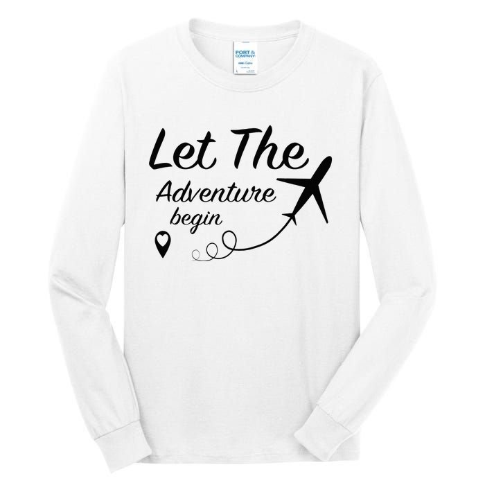 Let The Adventure Begin Airplane Travel Traveling Tall Long Sleeve T-Shirt