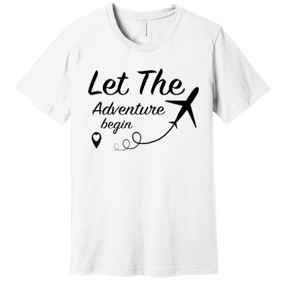 Let The Adventure Begin Airplane Travel Traveling Premium T-Shirt