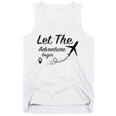 Let The Adventure Begin Airplane Travel Traveling Tank Top