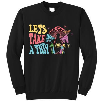 Lets Take A Trip Mushroom Colorful Sweatshirt