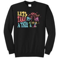 Lets Take A Trip Mushroom Colorful Sweatshirt