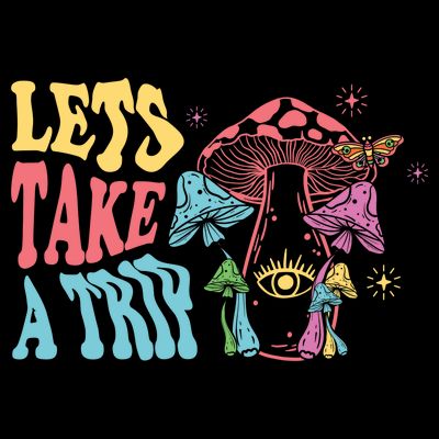 Lets Take A Trip Mushroom Colorful T-Shirt