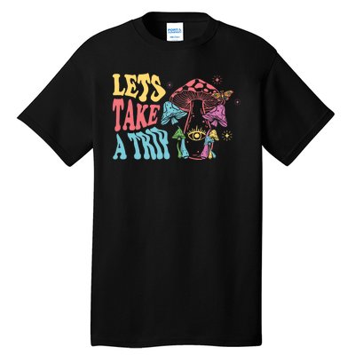 Lets Take A Trip Mushroom Colorful Tall T-Shirt