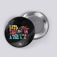 Lets Take A Trip Mushroom Colorful Button