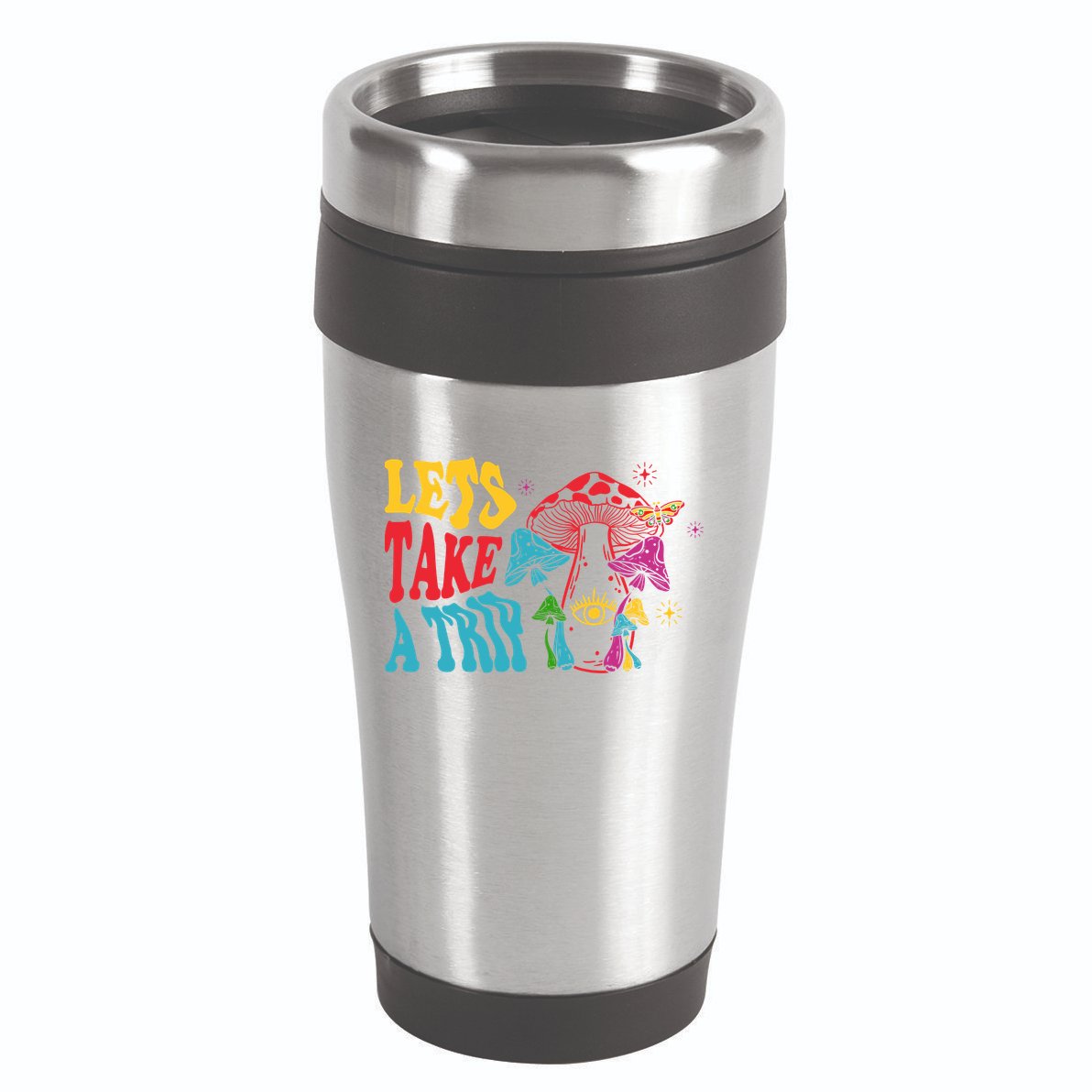 Lets Take A Trip Mushroom Colorful 16oz Travel Tumbler