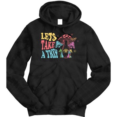 Lets Take A Trip Mushroom Colorful Tie Dye Hoodie