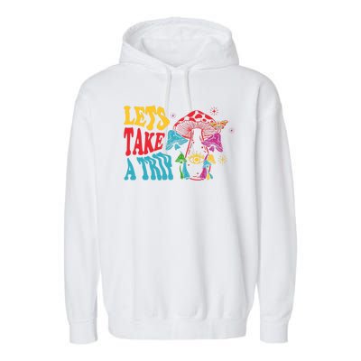 Lets Take A Trip Mushroom Colorful Garment-Dyed Fleece Hoodie