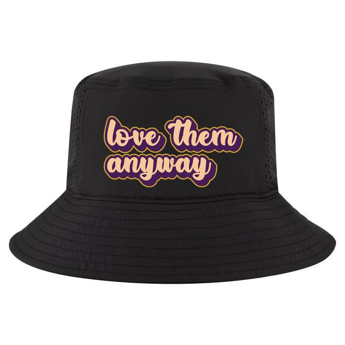 Love Them Anyway Luke 23:34 Cool Comfort Performance Bucket Hat
