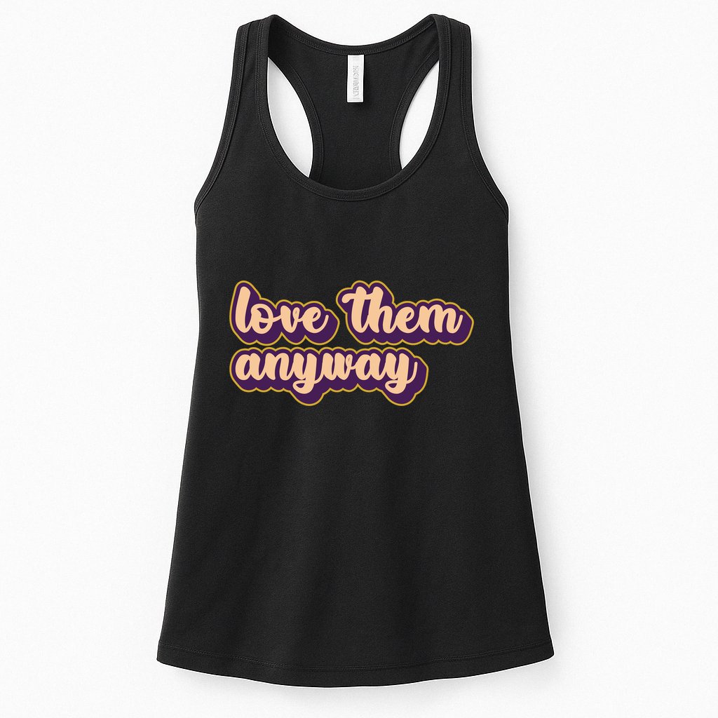 Love Them Anyway Luke 23:34 Womens Tank Top