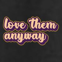 Love Them Anyway Luke 23:34 Golf Towel
