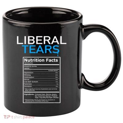 Liberal Tears Anti Liberal Pro Trump Republican Gift 11oz C Handle Ceramic Mug