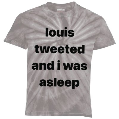 Louis Tweeted And I Was Asleep Kids Tie-Dye T-Shirt