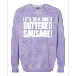 Lets Talk About Buttered Sausage Funny Colorblast Crewneck Sweatshirt