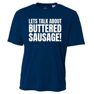 Lets Talk About Buttered Sausage Funny Cooling Performance Crew T-Shirt