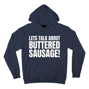 Lets Talk About Buttered Sausage Funny Hoodie