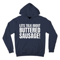 Lets Talk About Buttered Sausage Funny Hoodie