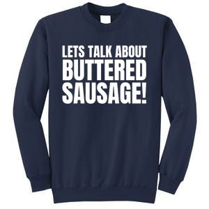 Lets Talk About Buttered Sausage Funny Sweatshirt