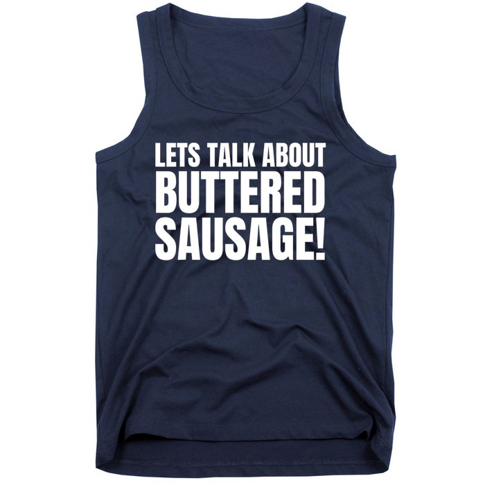 Lets Talk About Buttered Sausage Funny Tank Top