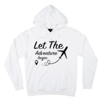 Let The Adventure Begin Airplane Travel Traveling Hoodie